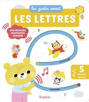 Couverture du livre « Les gestes avant... les lettres ; mes premiers graphismes sonores » de Clementine Derodit aux éditions Tourbillon