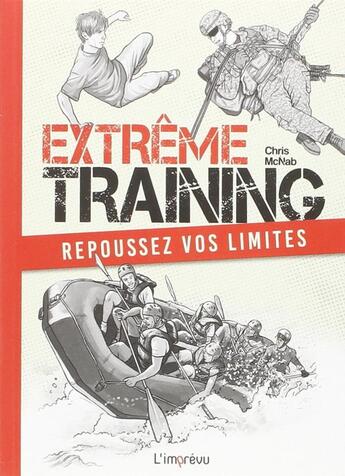 Couverture du livre « Extrême training ; repoussez vos limites » de Chris Mcnab aux éditions L'imprevu