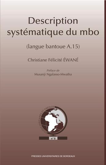 Couverture du livre « Description systématique du mbo (langue bantoue A.15) » de Christiane Felicite Ewane aux éditions Pu De Bordeaux