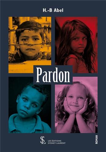 Couverture du livre « Pardon » de Abel H.B aux éditions Sydney Laurent