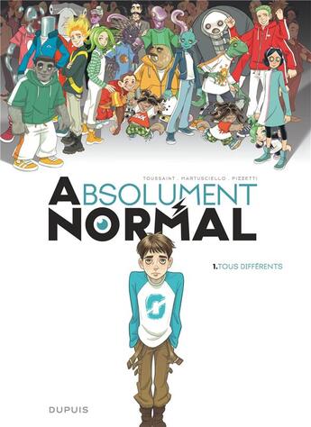 Couverture du livre « Absolument normal Tome 1 : tous différents » de Kid Toussaint et Alessia Martusciello et Alberto Aurelio Pizzetti aux éditions Dupuis