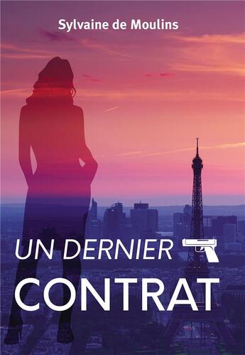 Couverture du livre « Un dernier contrat » de Sylvaine De Moulins aux éditions Bookelis