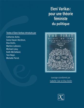 Couverture du livre « Eleni Varikas ; pour une théorie féministe du politique » de Isabelle Clair et Elsa Dorlin aux éditions Ixe