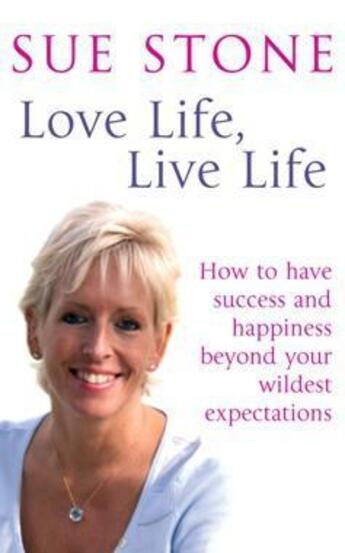 Couverture du livre « Love Life Live Life » de Stone Sue aux éditions Little Brown Book Group Digital