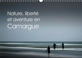 Couverture du livre « Nature liberte et aventure en camargue calendrier mural 2020 din a3 horizontal - balades en pleine n » de Rosemann Sigrid aux éditions Calvendo