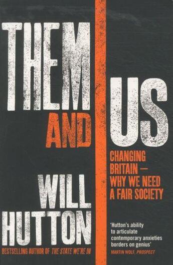 Couverture du livre « THEM AND US - CHANGING BRITAIN - WHY WE NEED A FAIR SOCIETY » de Will Hutton aux éditions Little Brown Uk