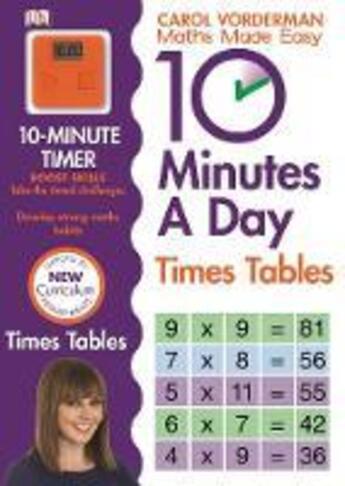 Couverture du livre « 10 Minutes A Day Times Table » de Carol Vorderman aux éditions Dk Children