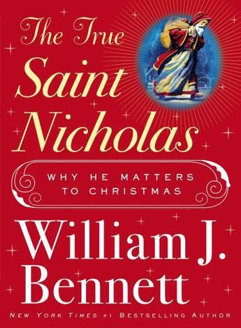 Couverture du livre « The True Saint Nicholas » de Bennett William J aux éditions Howard Books