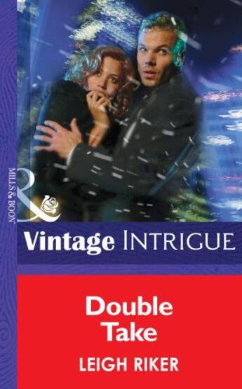 Couverture du livre « Double Take (Mills & Boon Intrigue) » de Leigh Riker aux éditions Mills & Boon Series