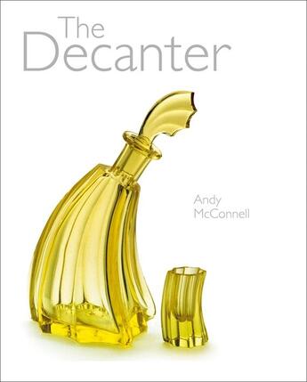 Couverture du livre « The decanter » de Mcconnell Andy aux éditions Antique Collector's Club