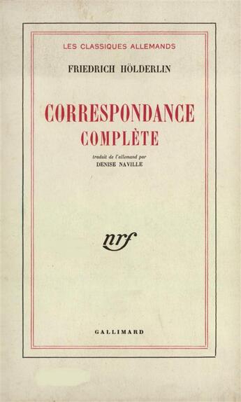 Couverture du livre « Correspondance complete » de Friedrich Holderlin aux éditions Gallimard