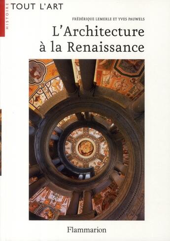 Couverture du livre « L'architecture à la Renaissance » de Frederique Lemerle aux éditions Flammarion