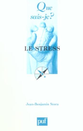 Couverture du livre « Stress (5e ed) (le) (5e édition) » de Jean Benjamin Stora aux éditions Que Sais-je ?