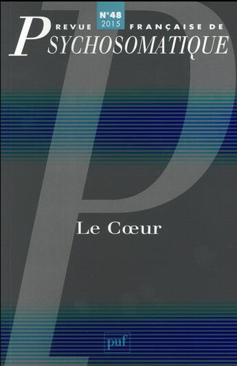 Couverture du livre « Revue françase de psychosomatique Tome 48 : le coeur » de Revue Francaise De Psychosomatique aux éditions Puf