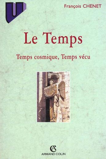 Couverture du livre « Le temps - temps cosmique, temps vecu » de Francois Chenet aux éditions Armand Colin