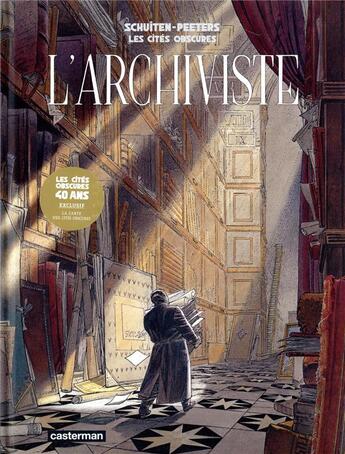 Couverture du livre « Les cités obscures Hors-Série Tome 2 : l'archiviste » de Benoit Peeters et Francois Schuiten aux éditions Casterman