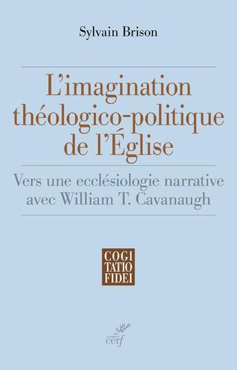 Couverture du livre « L'imagination théologico-politique de l'Eglise » de Sylvain Brison et Vincent Holzer aux éditions Cerf