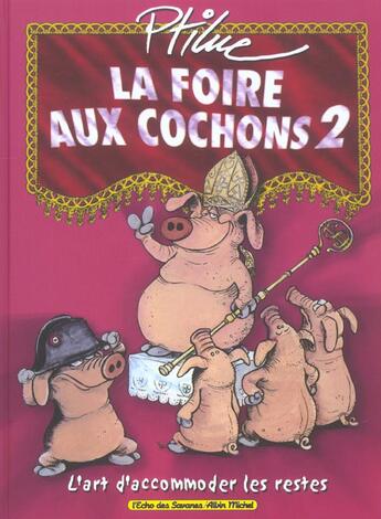 Couverture du livre « La foire aux cochons t.2 ; l'art d'accommoder les restes » de Ptiluc aux éditions Drugstore