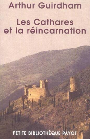 Couverture du livre « Les cathares et la reincarnation » de Guirdham Arthur aux éditions Rivages