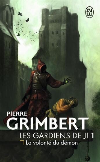 Couverture du livre « Les gardiens de Ji t.1 ; la volonté du démon » de Pierre Grimbert aux éditions J'ai Lu