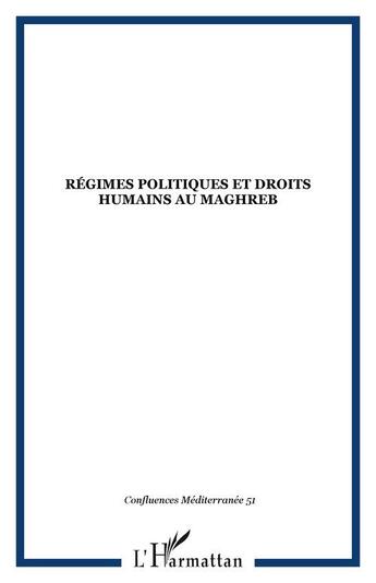 Couverture du livre « Régimes politiques et droits humains au Maghreb » de  aux éditions Editions L'harmattan