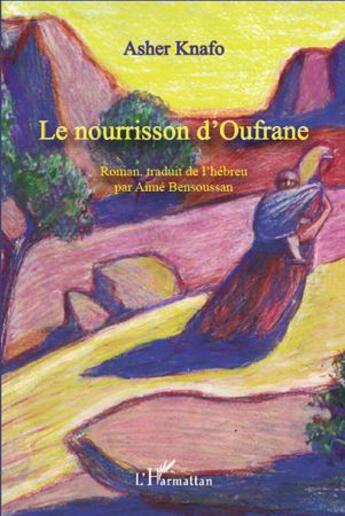 Couverture du livre « Le nourrisson d'Oufrane » de Asher Knafo aux éditions L'harmattan