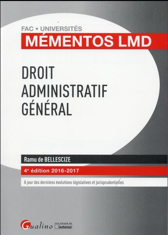 Couverture du livre « Droit administratif général (édition 2016/2017) » de Ramu De Bellescize aux éditions Gualino