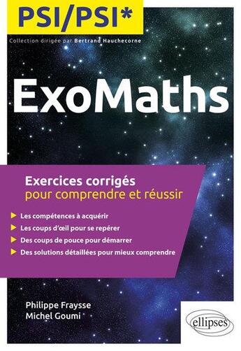 Couverture du livre « Maths psi/psi* - exercices corriges pour comprendre et reussir » de Fraysse/Goumi aux éditions Ellipses