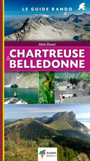 Couverture du livre « Le guide rando Chartreuse et Belledonne » de  aux éditions Rando