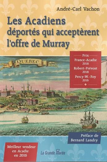 Couverture du livre « Les acadiens deportes qui accepterent l'offre de murray » de Andre-Carl Vachon aux éditions La Grande Maree