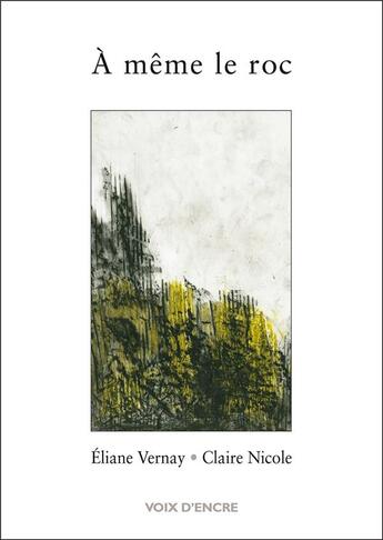 Couverture du livre « À même le roc » de Claire Nicole et Eliane Vernay aux éditions Voix D'encre
