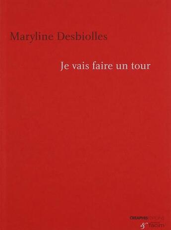 Couverture du livre « Je vais faire un tour » de Maryline Desbiolles aux éditions Creaphis