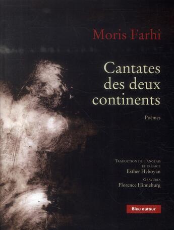 Couverture du livre « Cantates des deux continents » de Moris Farhi aux éditions Bleu Autour