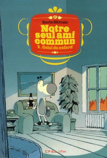 Couverture du livre « Notre seul ami commun t.2 ; celui du cafard » de Boris Mirroir aux éditions Cfsl Ink