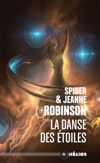 Couverture du livre « La Danse des étoiles » de Spider Robinson et Jeanne Robinson aux éditions Actusf