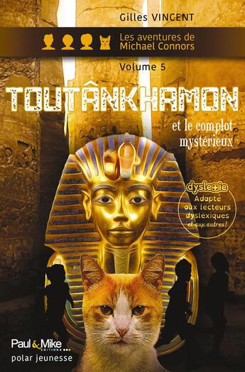 Couverture du livre « Toutankhamon et le complot mysterieux » de Gilles Vincent aux éditions Paul & Mike