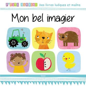 Couverture du livre « Mon bel imagier (coll. p'tits bambins) » de  aux éditions Kimane