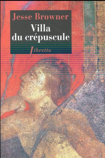 Couverture du livre « Villa du crépuscule » de Jesse Browner aux éditions Libretto