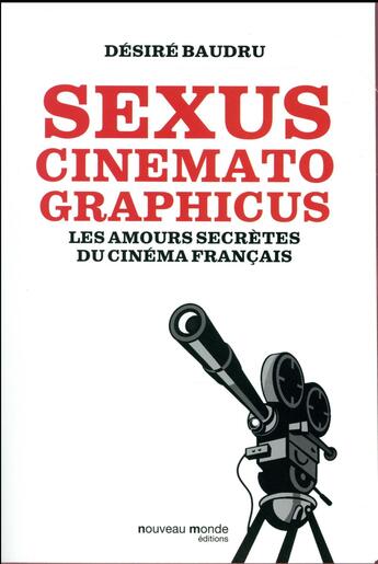 Couverture du livre « Sexus cinematographicus » de Philippe Durant aux éditions Nouveau Monde