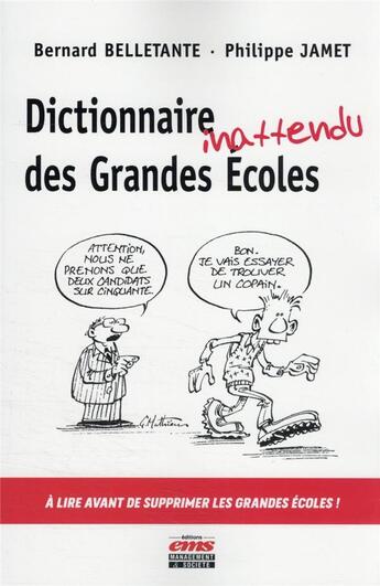 Couverture du livre « Dictionnaire inattendu des grandes écoles » de Bernard Belletante et Philippe Jamet aux éditions Ems