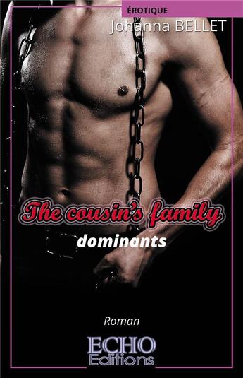 Couverture du livre « The cousin's family : dominants » de Johanna Bellet aux éditions Echo Editions