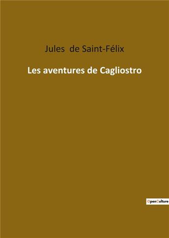 Couverture du livre « Les aventures de Cagliostro » de Felix De Saint aux éditions Culturea