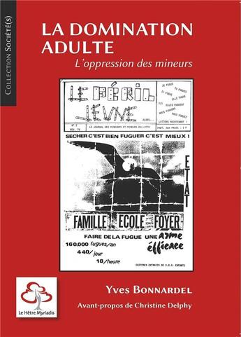 Couverture du livre « La domination adulte ; l'oppression des mineurs (2e édition) » de Yves Bonnardel aux éditions Hetre Myriadis
