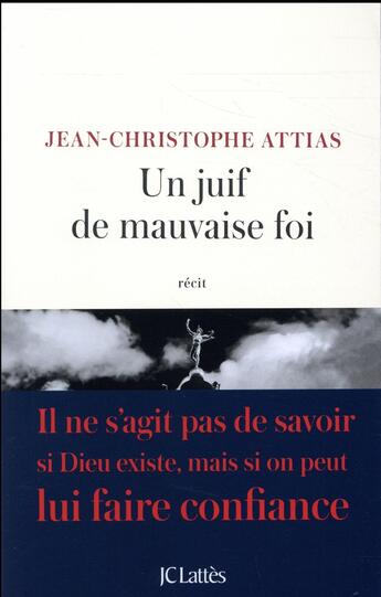 Couverture du livre « Un juif de mauvaise foi » de Jean-Christophe Attias aux éditions Lattes