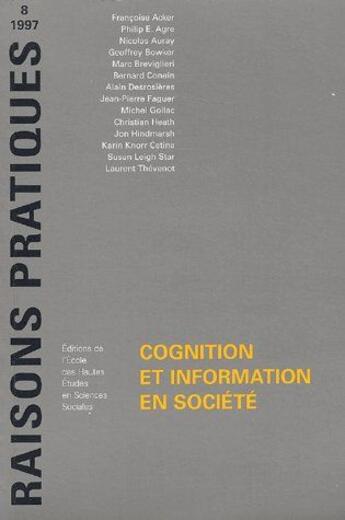 Couverture du livre « Cognition et information en société » de Raisons Pratiques aux éditions Ehess