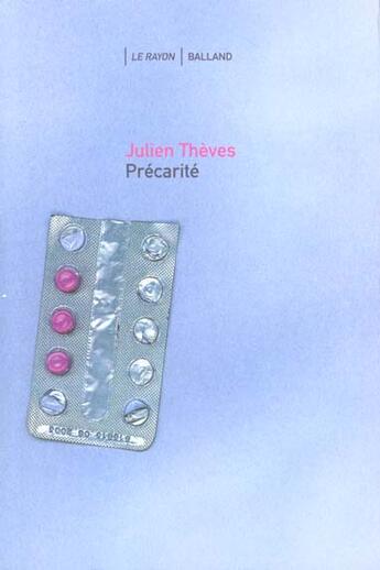 Couverture du livre « Precarite ; Laurent Et De Nouvelles Sans Terme » de Julien Theves aux éditions Balland