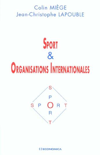 Couverture du livre « SPORT ET ORGANISATIONS INTERNATIONALES » de Lapouble/Miege aux éditions Economica