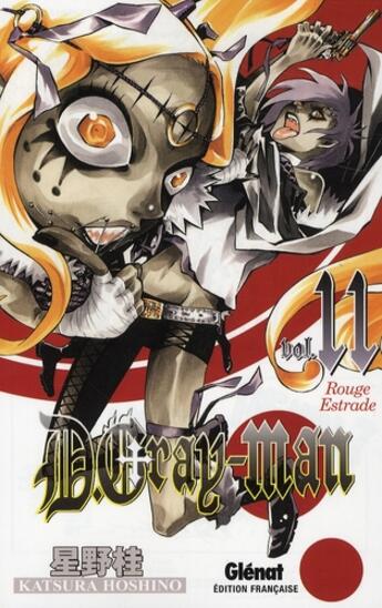 Couverture du livre « D.Gray-Man Tome 11 : rouge estrade » de Katsura Hoshino aux éditions Glenat