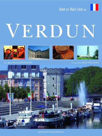 Couverture du livre « Aimer les hauts lieux de Verdun » de Jean-Pascal Soudagne aux éditions Ouest France