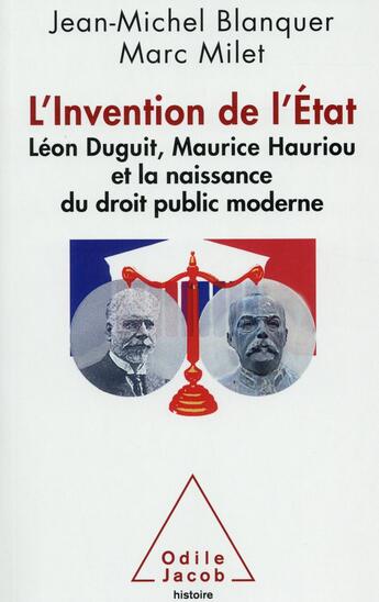 Couverture du livre « L'invention de l'Etat et naissance du droit public moderne français » de Jean-Michel Blanquer et Marc Milet aux éditions Odile Jacob